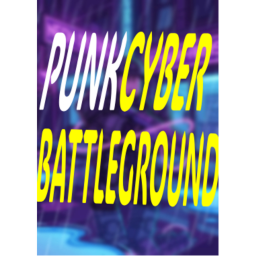 PunkCyber Battlegrounds [ alpha v1 ]