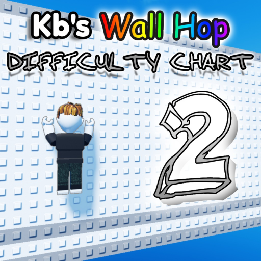 [NEW!] Kb's Wall Hop Difficulty Chart 2 official Roblox game thumbnail