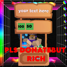 Pls donate but you're rich!