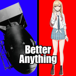 Better Anything?