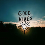 Good Vibes~