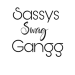 Sassys swag gangg