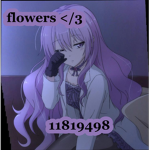 flowers </3