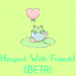 Hangout With Friends! (BETA)