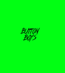 BUTTON BOYZZZZZZZZ
