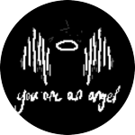 YOU ARE AN ANGEL