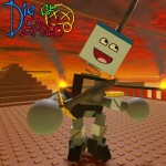 Die of Death [MODDED]