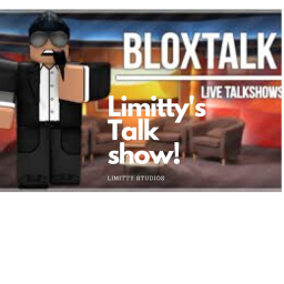 Limitty's Talk Show!