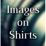 Images on Shirts