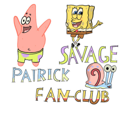 Savage Patrick Fan Club! (Group Game)