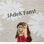 JAdeK fans!