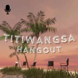 Titiwangsa [Hangout]