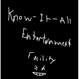 Know-It-All Entertainment Facility