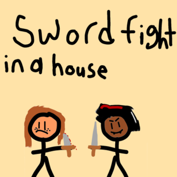 sword fight in a house