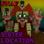 The Sister Location (Roleplay)
