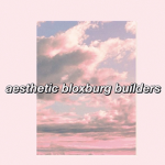 aesthetic bloxburg builders group