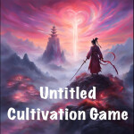 [👊Combat Testing] Untitled Cultivation Game