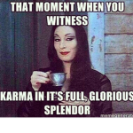 BOI ITS CALLED KARMA ###