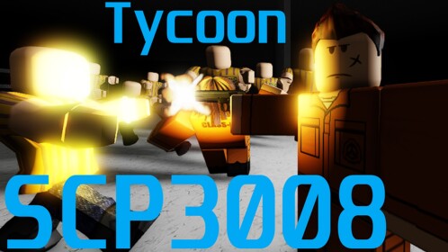 SCP 3008 TYCOON!!!
