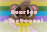 BEARIES PLAYHOUSE!!!