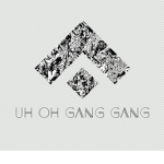 Uh Oh Gang Gang