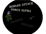 Roblox attack force alpha