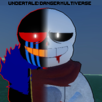 Undertale: danger multiverse