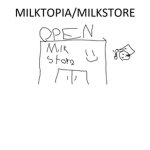 MILKTOPIA/MILK STORE