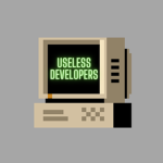 Useless Developers