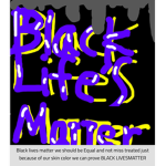 BLACK LIVES MATTER!!!!!!!!!!!!!!!!!!