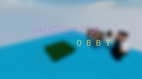 Emergency Obby [NEW]