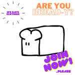 Are you BREAD-y?