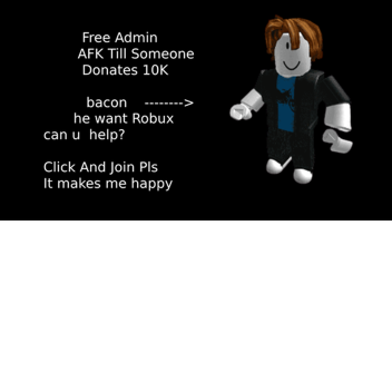 (Free Admin) AFK Till Someone Donates 10K