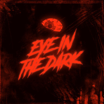 Eyes In the dark.