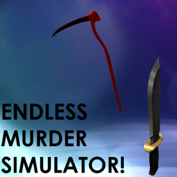 Endless Murder Simulator