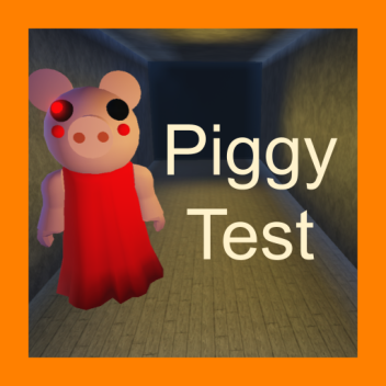 Piggy Test