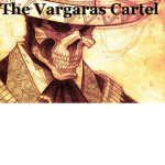 The Vargaras Cartel