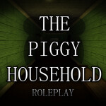 The Piggy Household Roleplay [READ DESC]