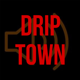 DRIP TOWN