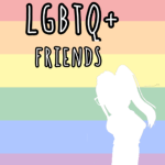 ! Lgbtq+ Friends !