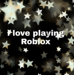 We love roblox for lifeee