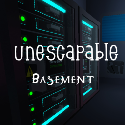 Unescapable Basement