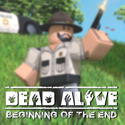 DEAD ALIVE: Beginning of the End