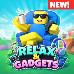 Relax & Gadgets