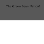 The Green Bean Nation