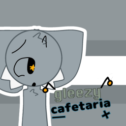 Gleezy cafetaria! (DISCONTINUED)