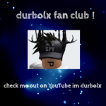 durbolx fan club!