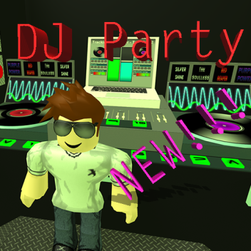 DJ Party 3.0! ~ NEW!!! ~