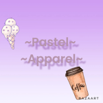 •Pastel Apparel•