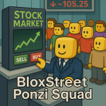 BloxStreet Ponzi Squad